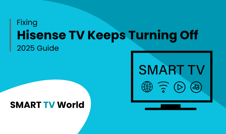 Hisense TV Keeps Turning Off Full Fixing Guide 2025