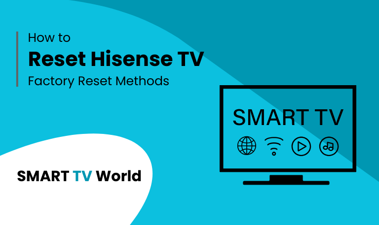 How to Reset Hisense TV Factory Reset Methods [2025 Guide]