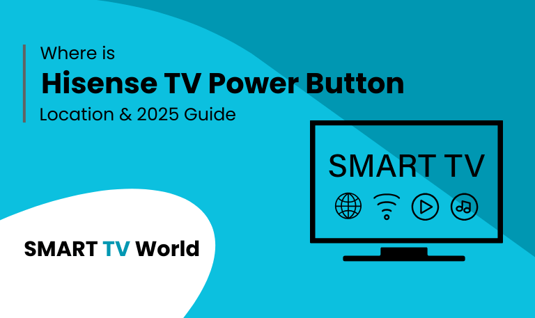 Where is Hisense TV Power Button Location & 2025 Guide